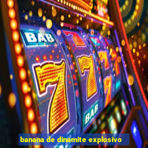 banana de dinamite explosivo